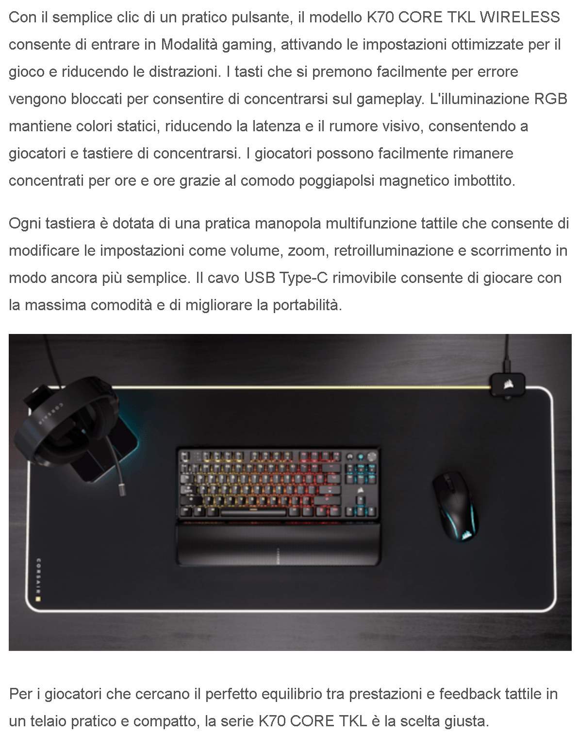 corsair core Corsair K70 CORE TKL: tasti migliorati e meno rumore