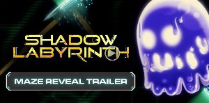 shadow labyrinth shadow labyrinth