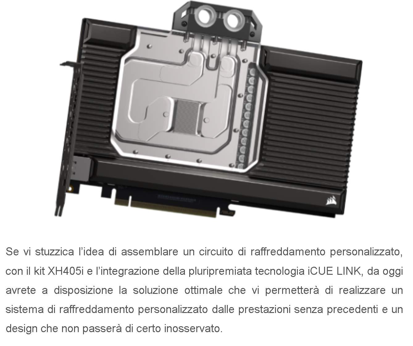 corsair nuovi CORSAIR nuovi kit custom cooling con iCUE LINK XH405i