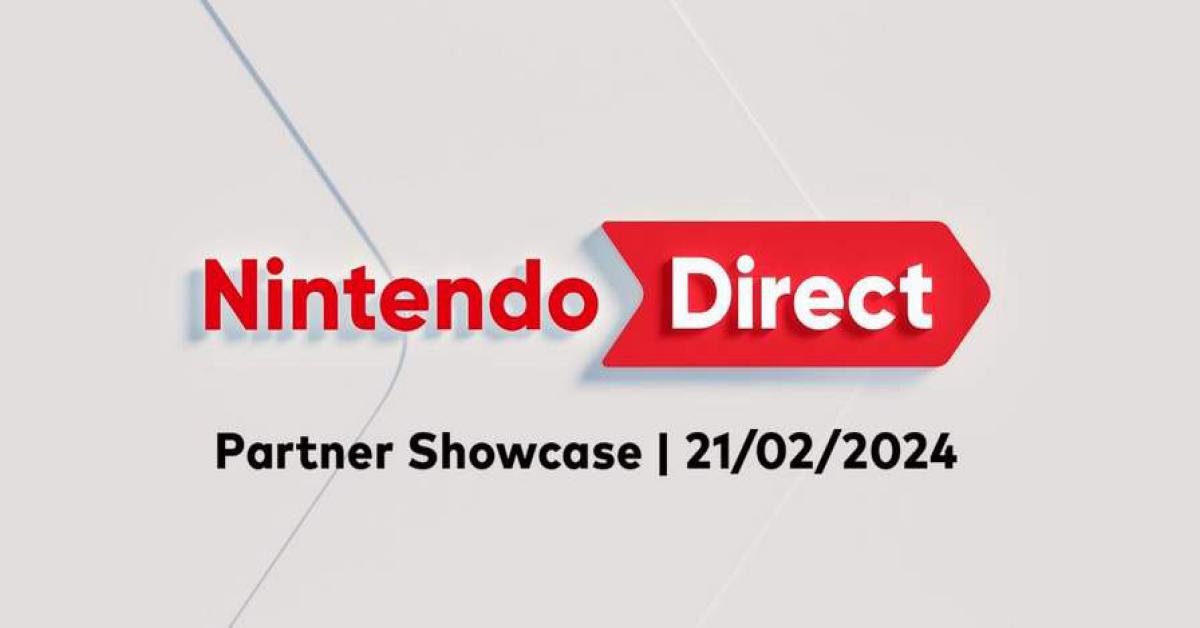 Nintendo Direct: Partner Showcase – 21/02/2024