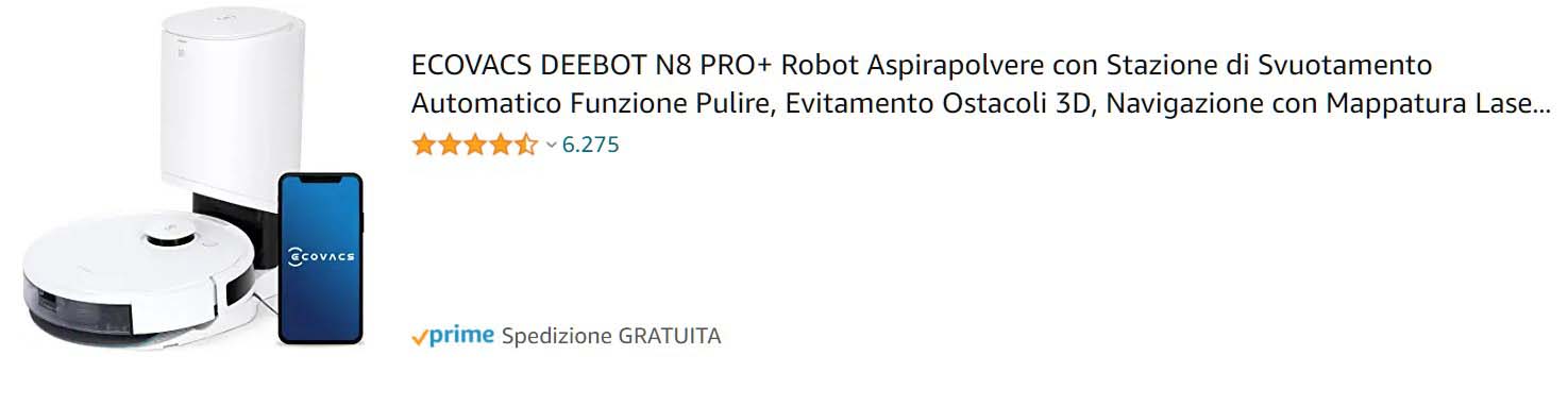 Ecovacs Deebot N8+ : Pulizia completa ed automatica della casa