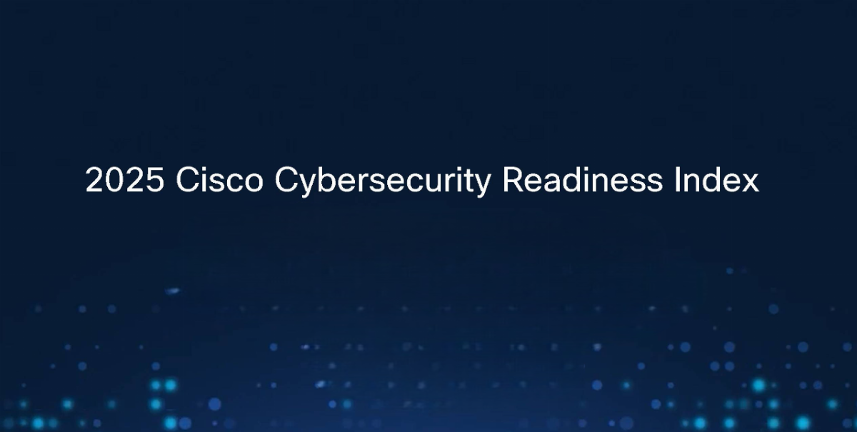 Cisco Cybersecurity Readiness Index 2025