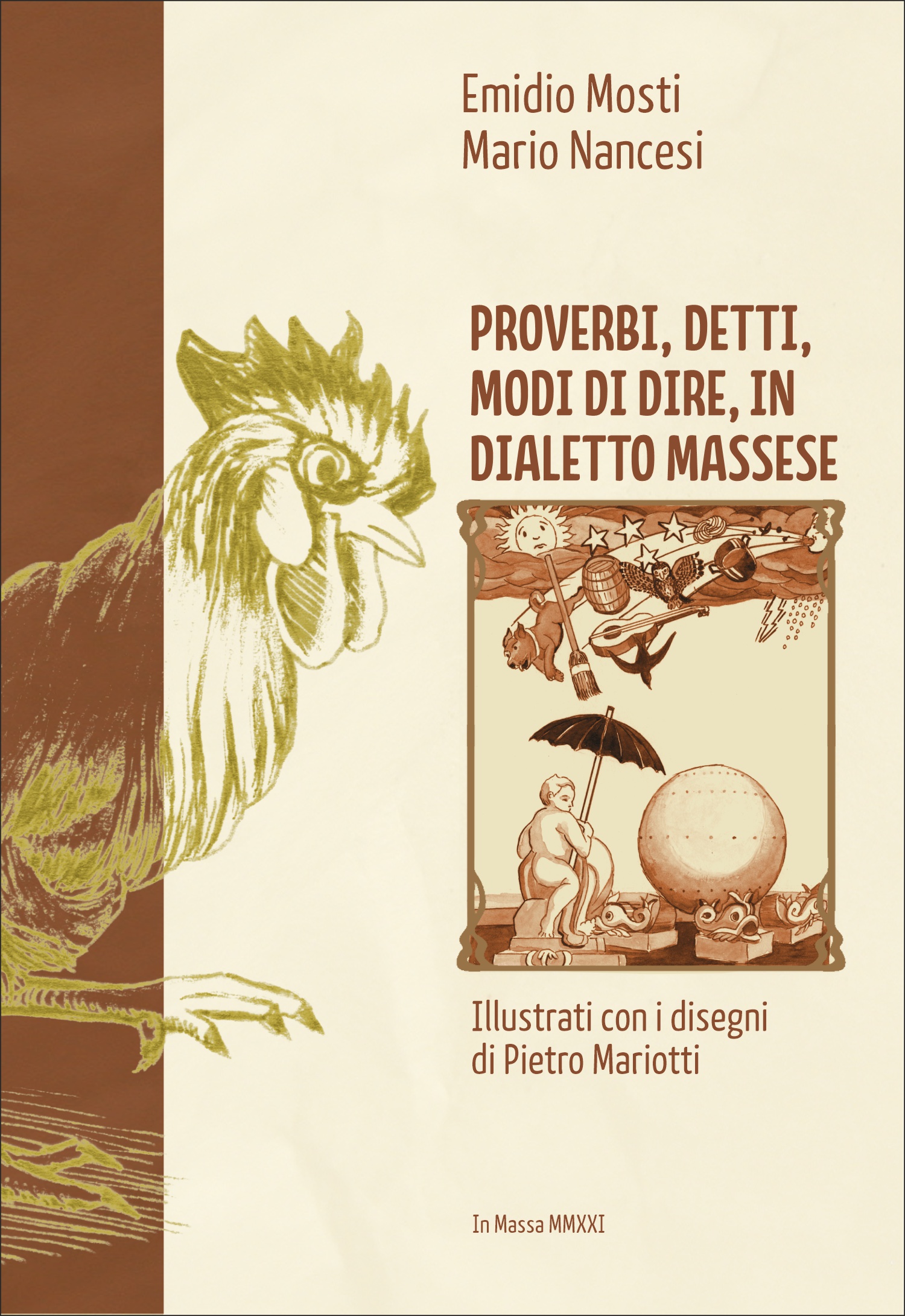 Sabato si presenta dai Fratelli delle Scuole Cristiane a Massa  “Proverbi e, detti, modi di dire, in dialetto massese” l’opera di Mosti e Nancesi.