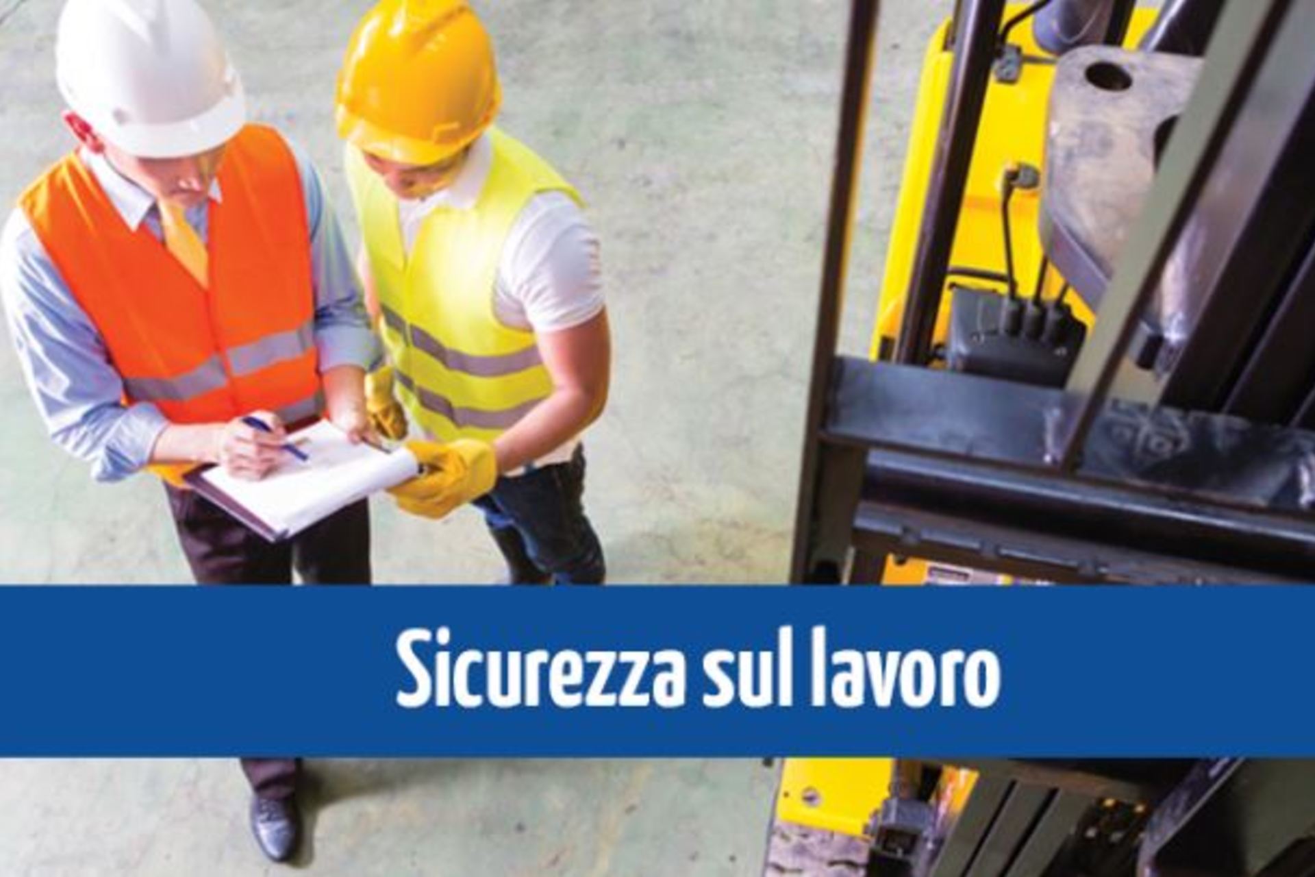 Sicurezza sul lavoro: l