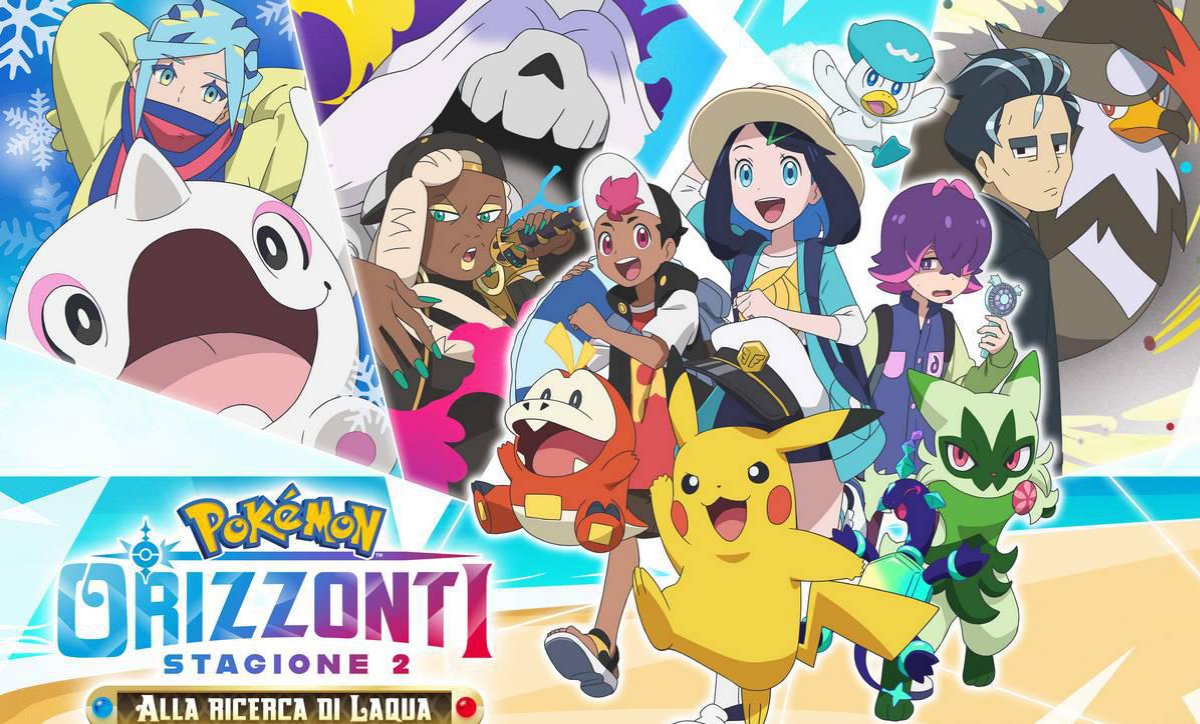ORIZZONTI POKÉMON - STAGIONE 2: ALLA RICERCA DI LAQUA ORIZZONTI POKÉMON - STAGIONE 2: ALLA RICERCA DI LAQUA