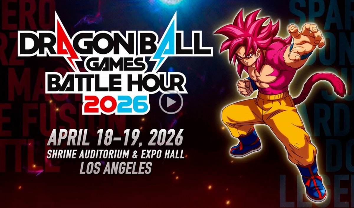 Dragon Ball Games Battle Hour 2026: Los Angeles Dragon Ball Games Battle Hour 2026: Los Angeles