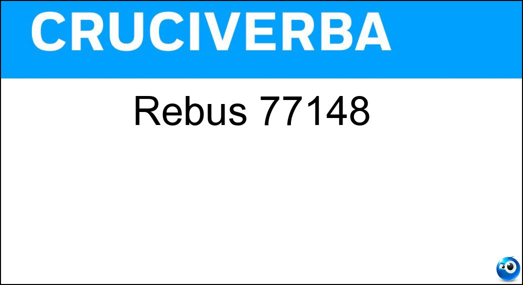 Soluzione Rebus 77148 | Settimana Enigmistica 4777 - 