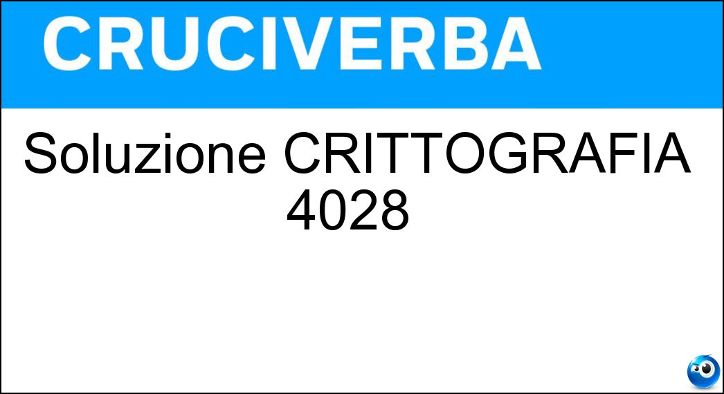 Soluzione CRITTOGRAFIA 4028 | La Settimana Enigmistica 4840 Soluzione Soluzione CRITTOGRAFIA 4028 | La Settimana Enigmistica 4840 -