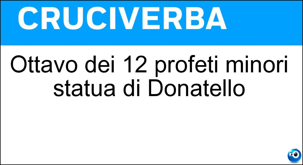 Ottavo dei 12 profeti minori statua di Donatello