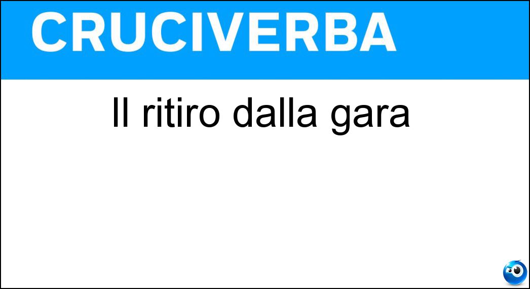 Il ritiro dalla gara