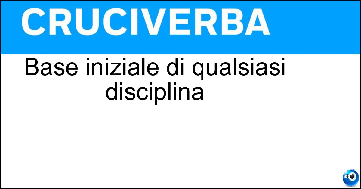 Soluzione Base iniziale di qualsiasi disciplina - Abbicci