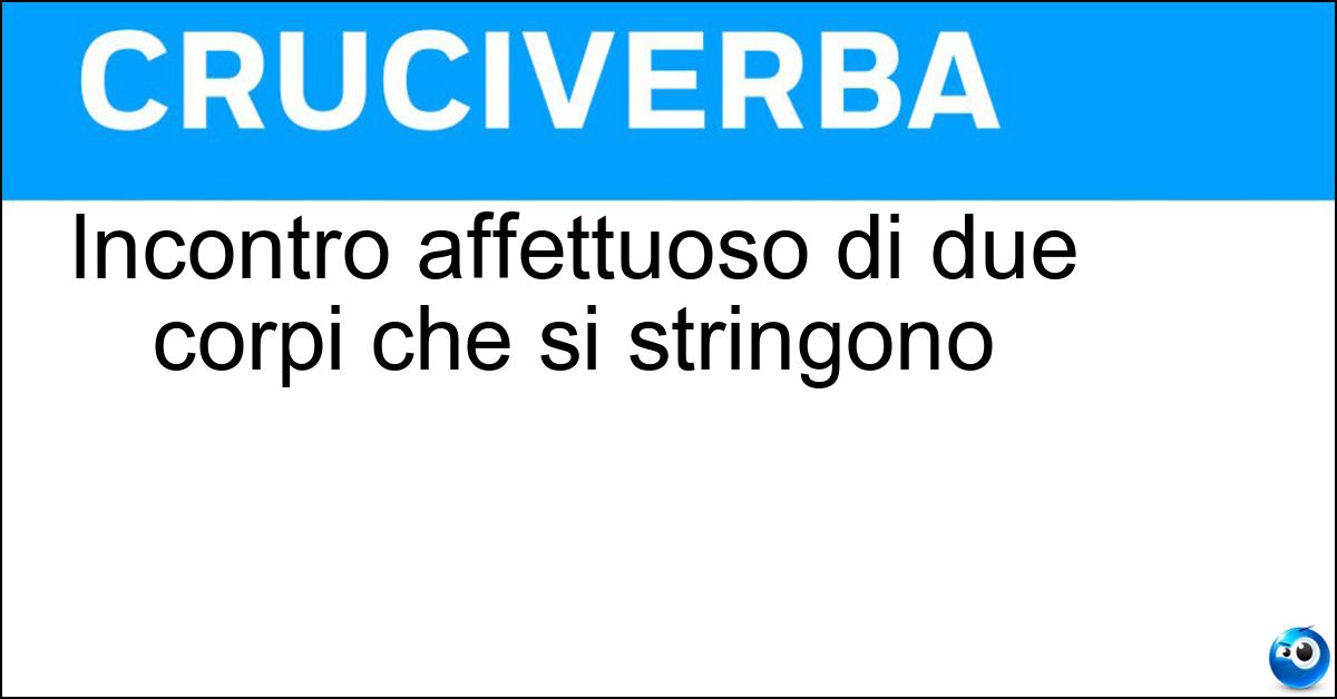 Incontro affettuoso di due corpi che si stringono Soluzione Incontro affettuoso di due corpi che si stringono - Abbraccio