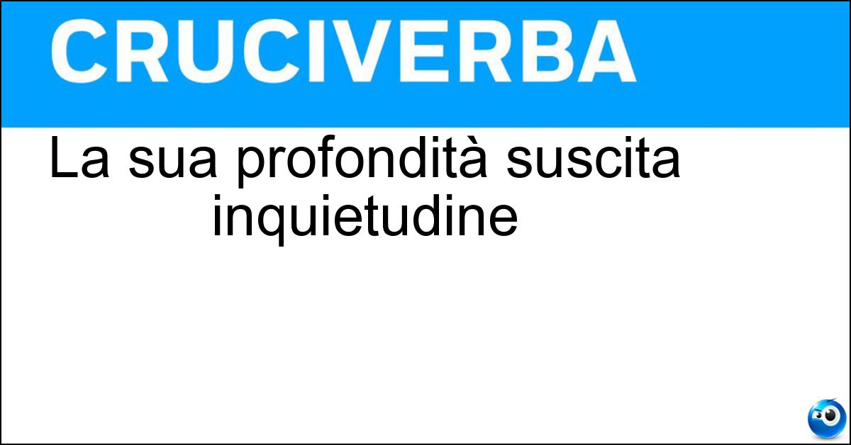 Soluzione La sua profondità suscita inquietudine - Abisso
