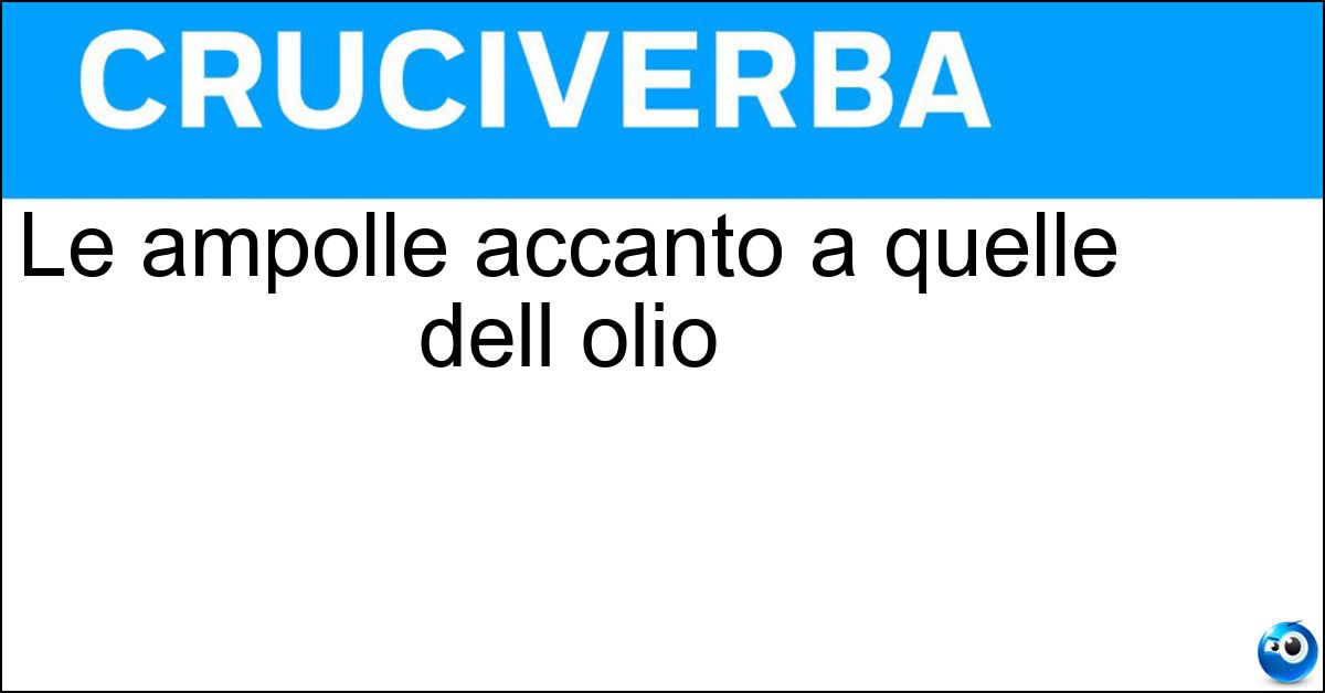 Le ampolle accanto a quelle dell olio Soluzione Le ampolle accanto a quelle dell olio - Acetiere
