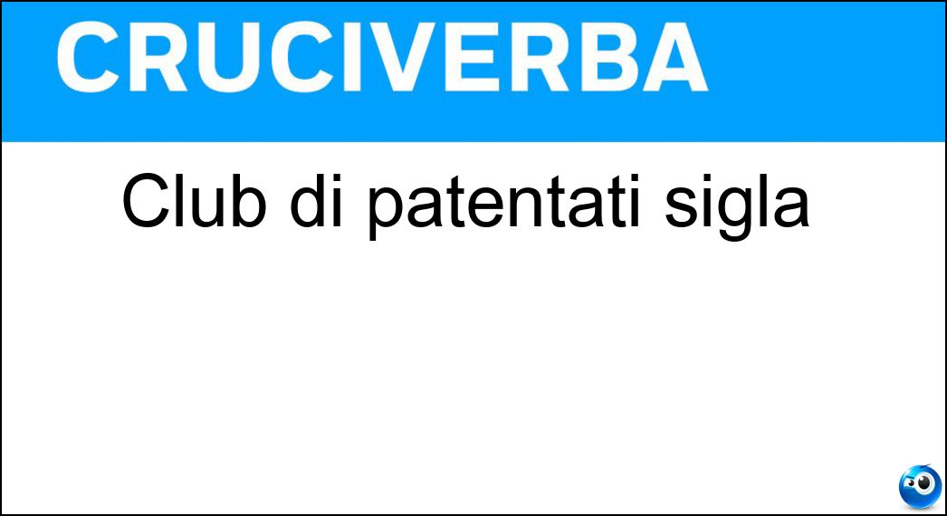 Club di patentati sigla Soluzione Club di patentati sigla - Aci
