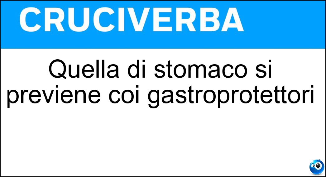 Quella di stomaco si previene coi gastroprotettori Soluzione Quella di stomaco si previene coi gastroprotettori - Acidità
