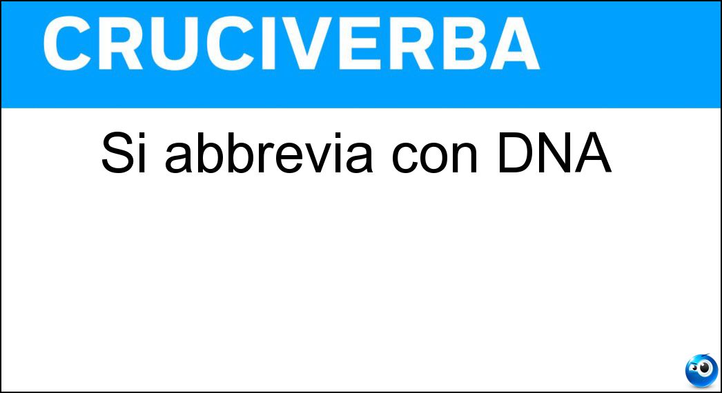 Si abbrevia con DNA