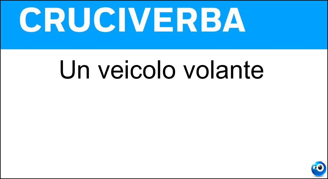 Soluzione Un veicolo volante - Aeronave