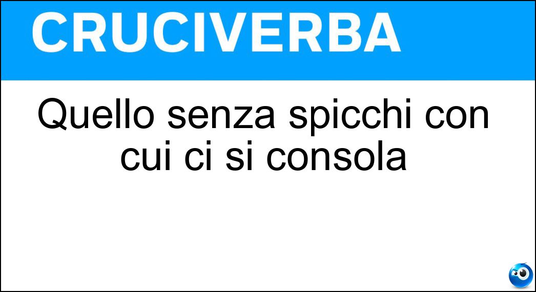 Quello senza spicchi con cui ci si consola Soluzione Cruciverba: Quello senza spicchi con cui ci si consola - Risposta Aglietto