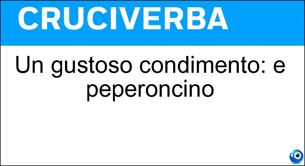 Un gustoso condimento: e peperoncino