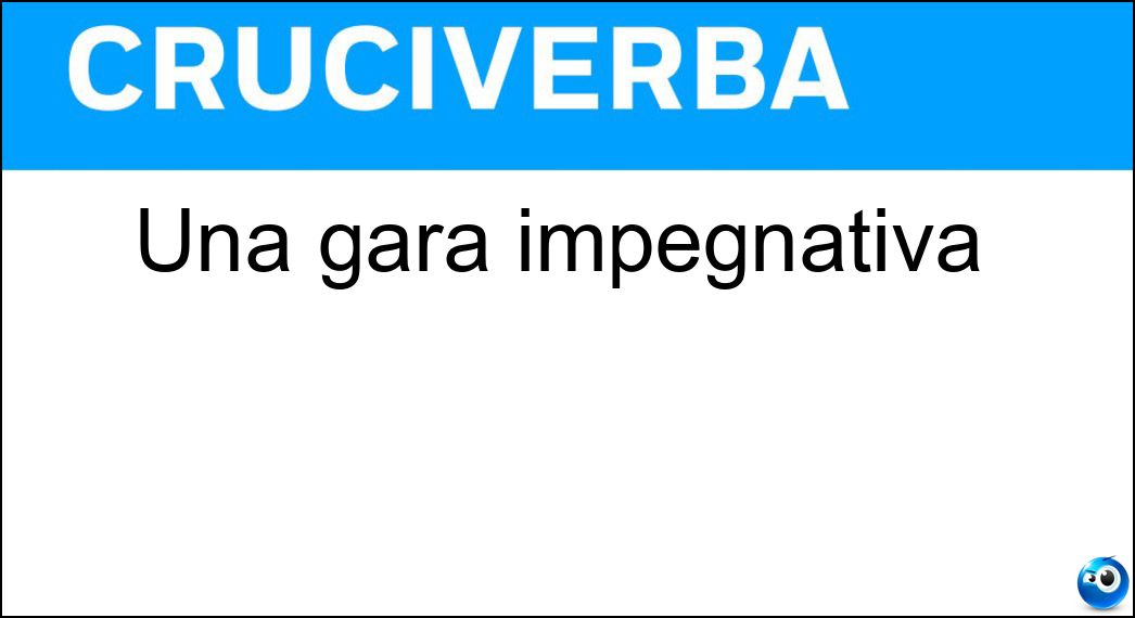 Una gara impegnativa Soluzione Una gara impegnativa - Agone