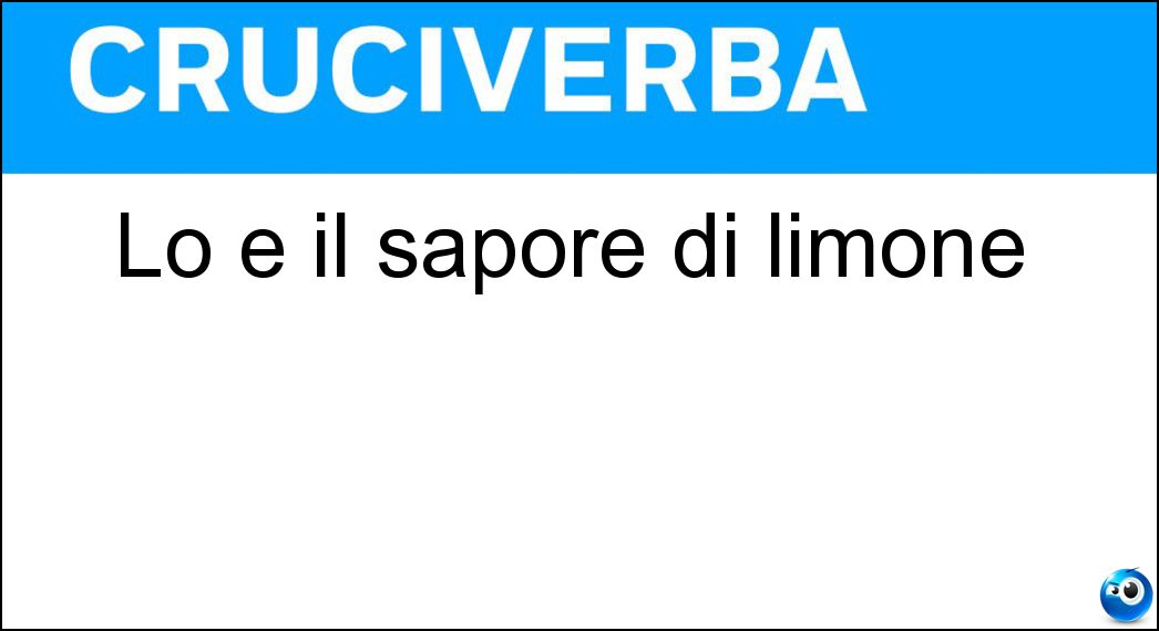 Lo è il sapore di limone