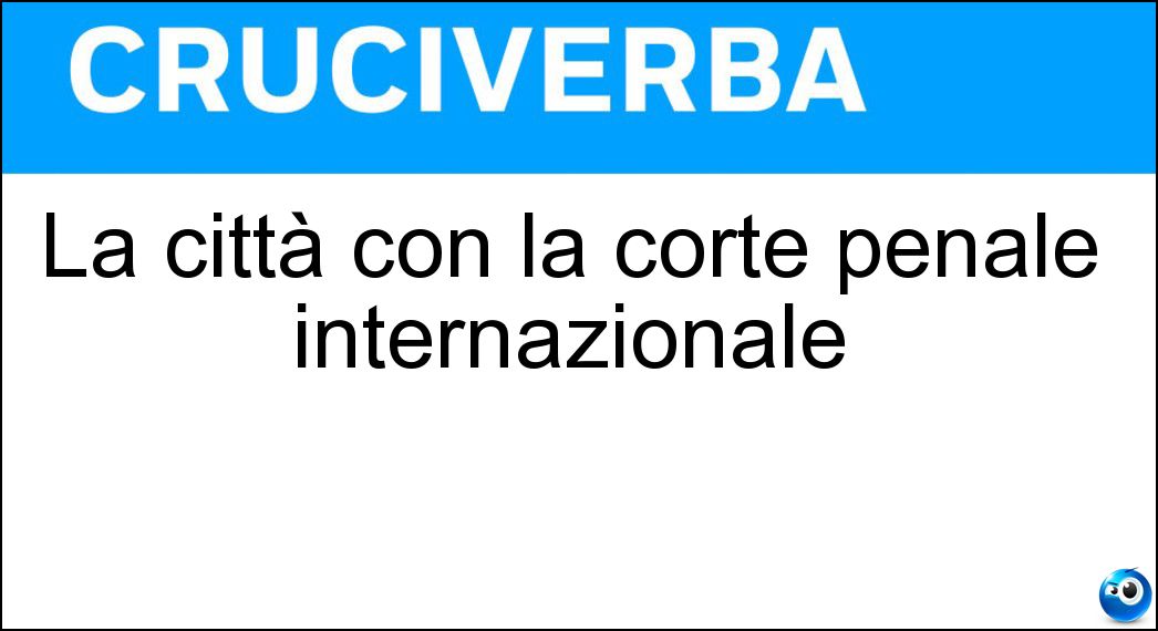 La città con la corte penale internazionale