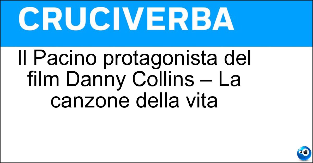 Il Pacino protagonista del film Danny Collins – La canzone della vita Soluzione Il Pacino protagonista del film Danny Collins – La canzone della vita - Al