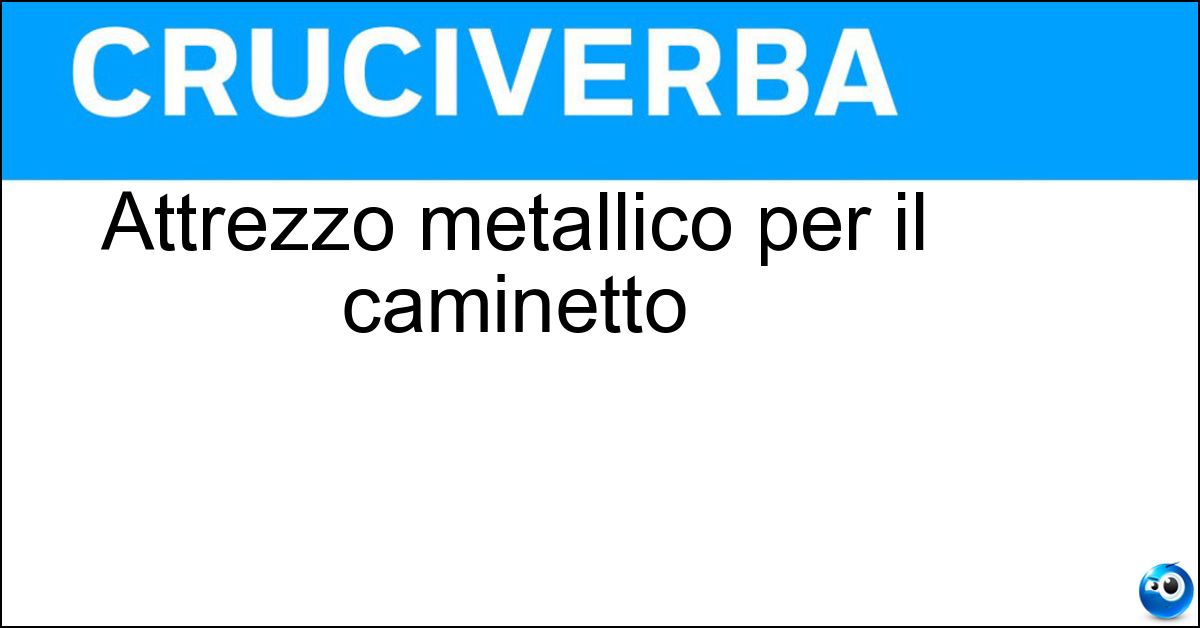 Soluzione Attrezzo metallico per il caminetto - Alare