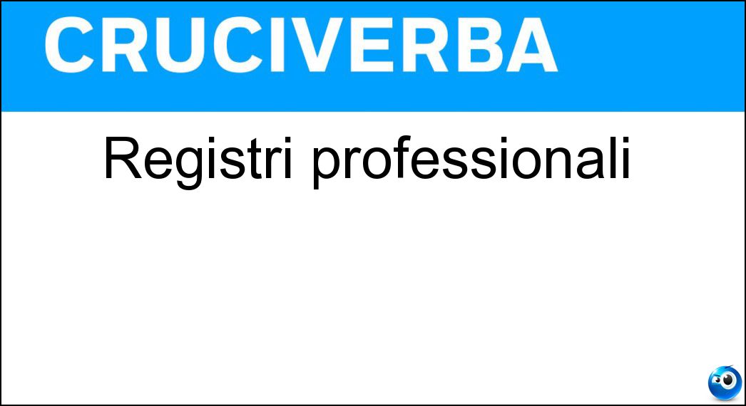 Registri professionali Soluzione Cruciverba: Registri professionali - Risposta Albi