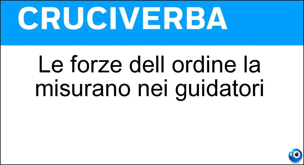 Soluzione Le forze dell ordine la misurano nei guidatori - Alcolemia