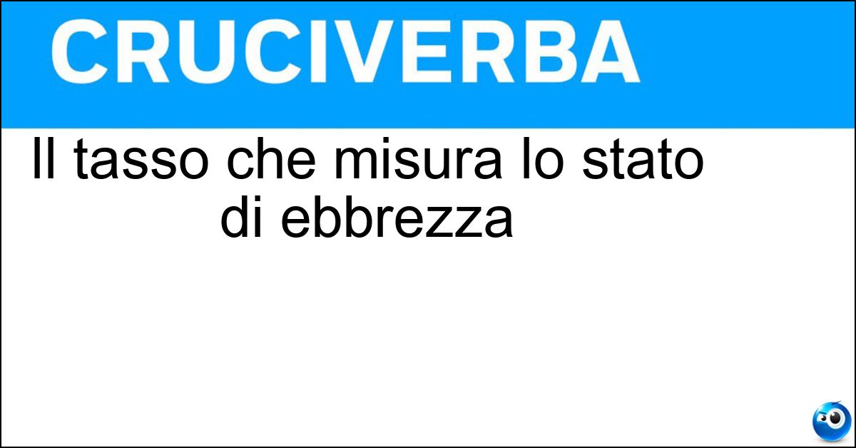 Il tasso che misura lo stato di ebbrezza Soluzione Il tasso che misura lo stato di ebbrezza - Alcolemico