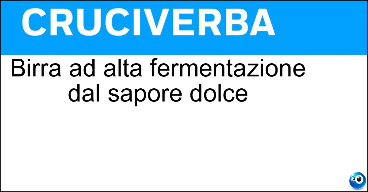 Birra ad alta fermentazione dal sapore dolce Soluzione Birra ad alta fermentazione dal sapore dolce - Ale