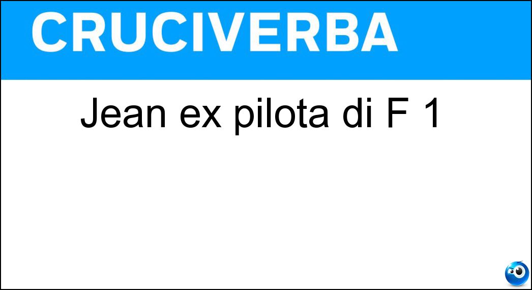 Jean ex pilota di F 1 Soluzione Jean ex pilota di F 1 - Alesi