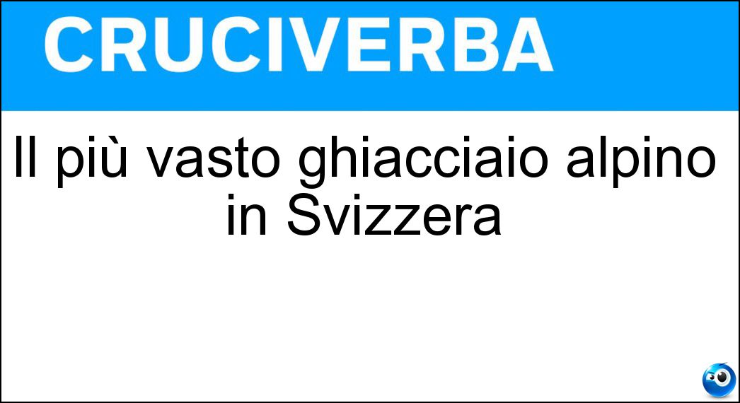 Il più vasto ghiacciaio alpino in Svizzera Soluzione Il più vasto ghiacciaio alpino in Svizzera - Aletsch