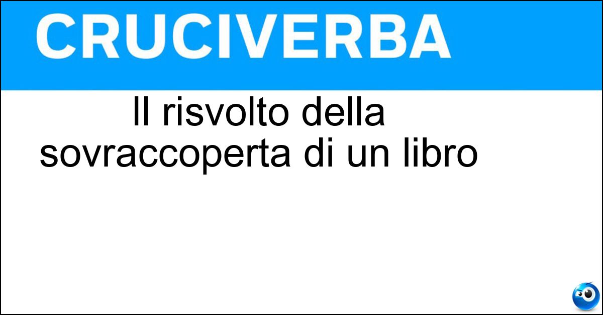 Il risvolto della sovraccoperta di un libro Soluzione Il risvolto della sovraccoperta di un libro - Aletta