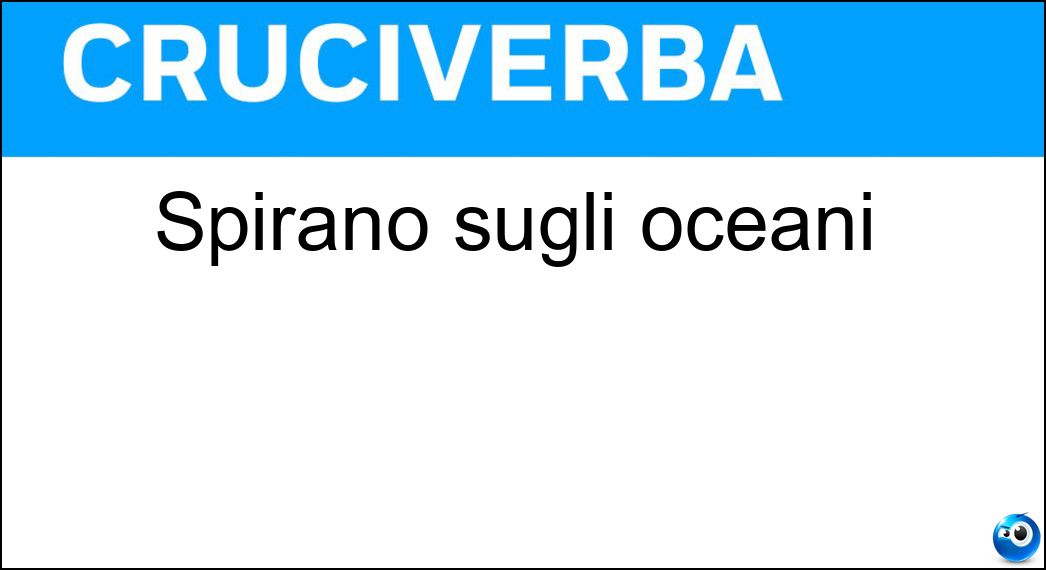 Spirano sugli oceani Soluzione Cruciverba: Spirano sugli oceani - Risposta Alisei