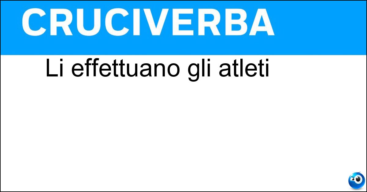 Li effettuano gli atleti Soluzione Li effettuano gli atleti - Allenamenti