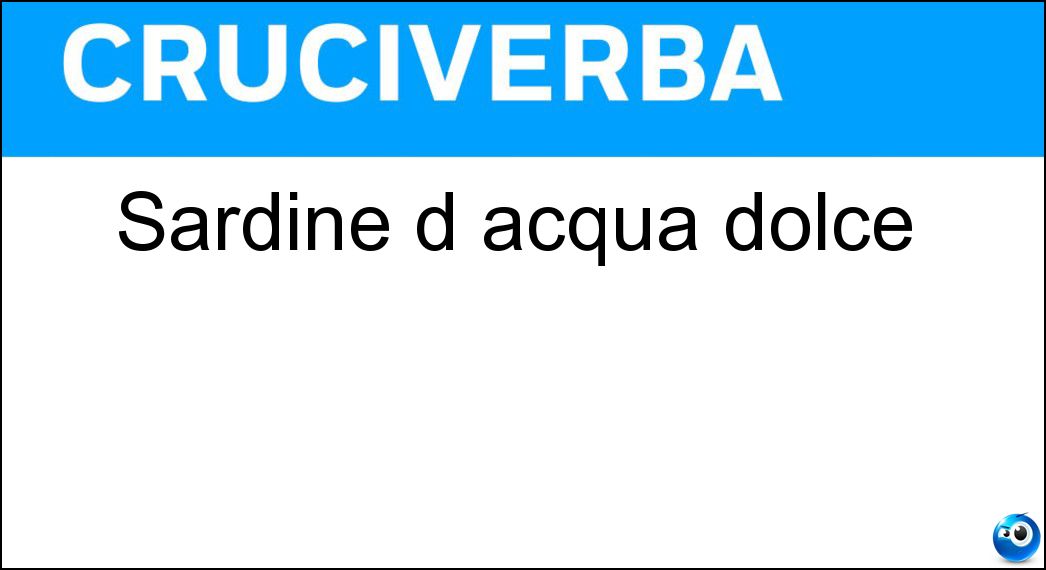 Sardine d acqua dolce Soluzione Sardine d acqua dolce - Alose