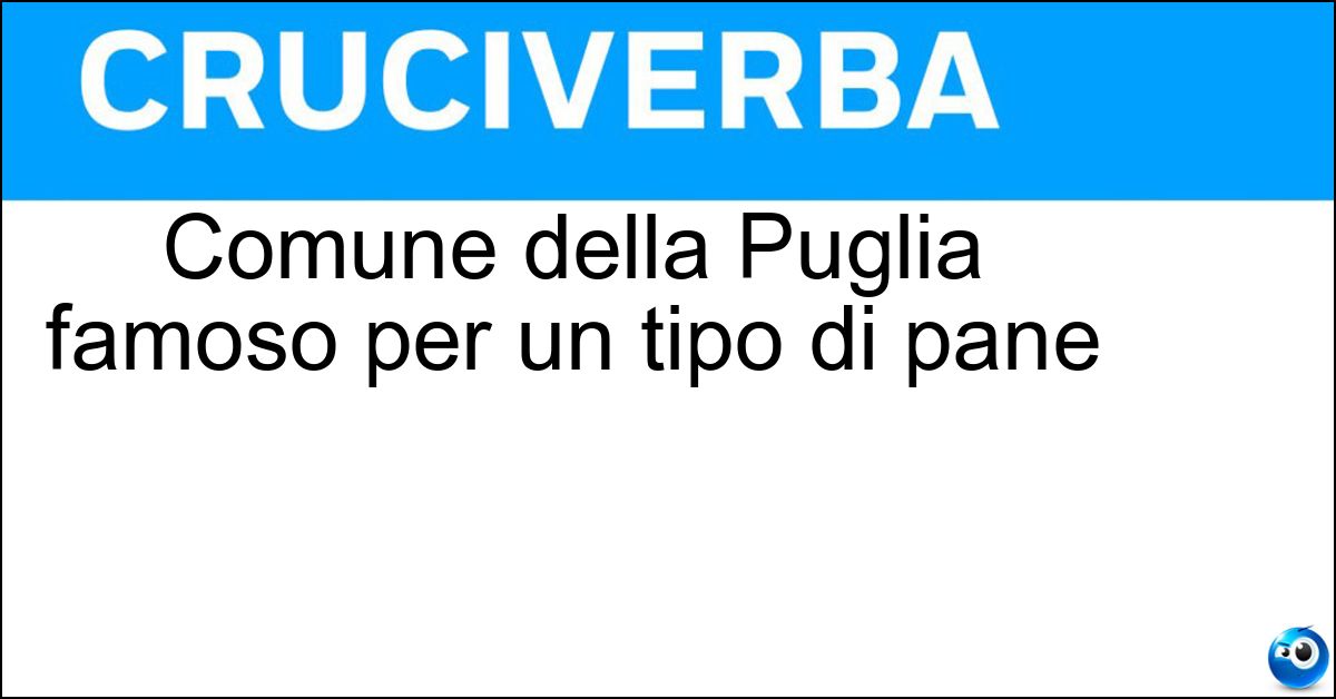 Soluzione Comune della Puglia famoso per un tipo di pane - Altamura