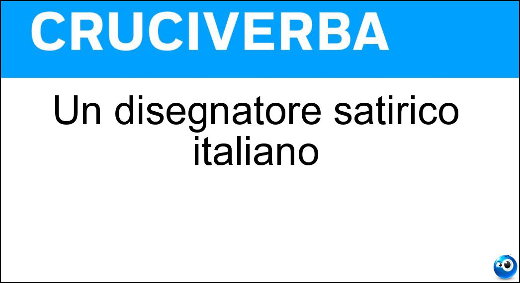 Un disegnatore satirico italiano Soluzione Cruciverba: Un disegnatore satirico italiano - Risposta Altan