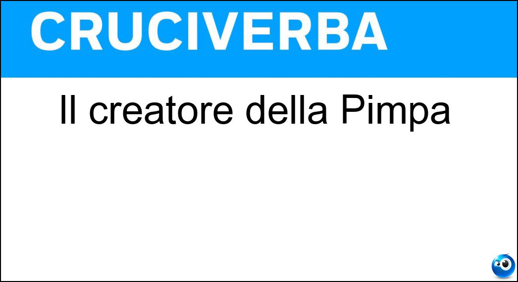 Il creatore della Pimpa Soluzione Cruciverba: Il creatore della Pimpa - Risposta Altan