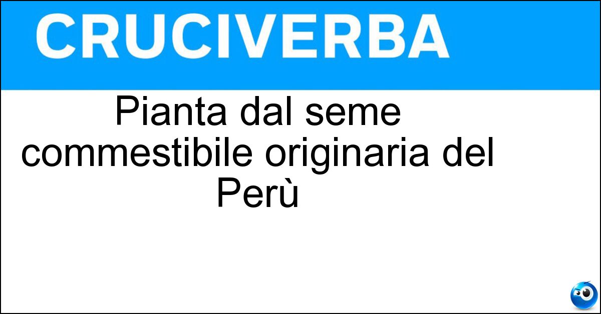 Soluzione Pianta dal seme commestibile originaria del Perù - Amaranto
