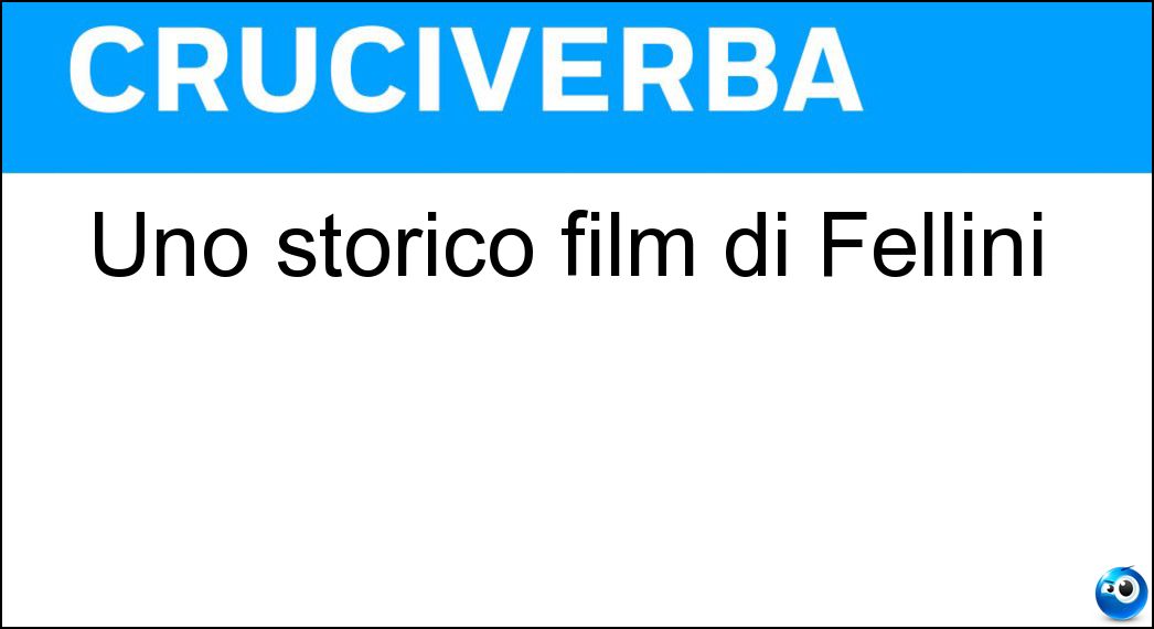 Uno storico film di Fellini