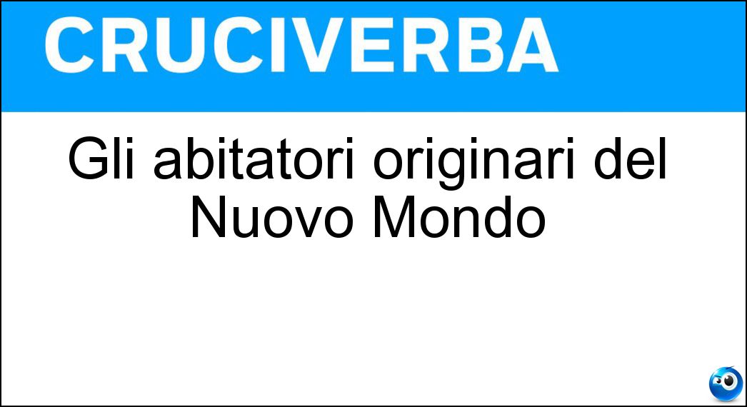 Soluzione Gli abitatori originari del Nuovo Mondo - Amerindi