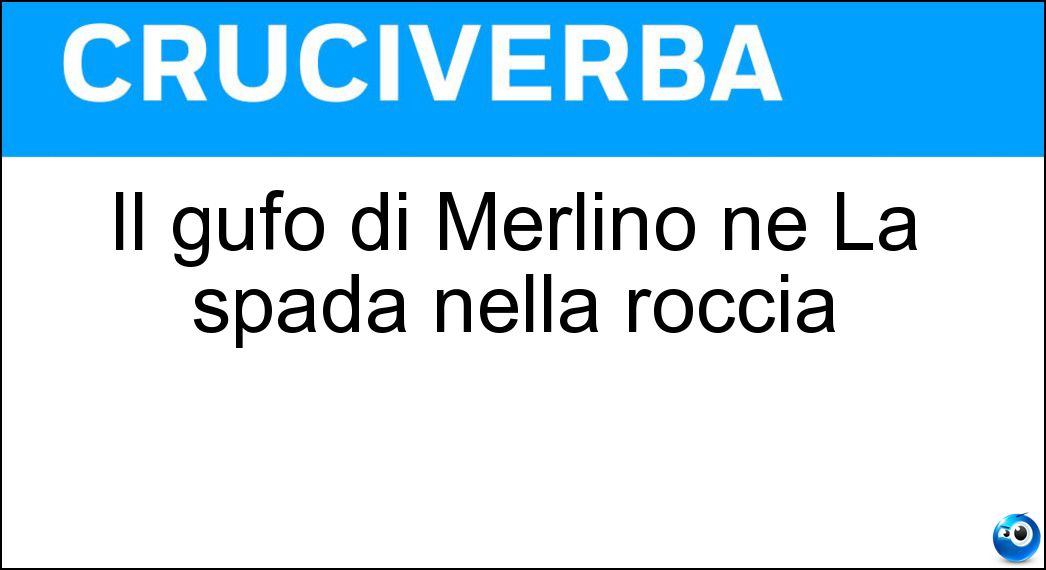 Il gufo di Merlino ne La spada nella roccia