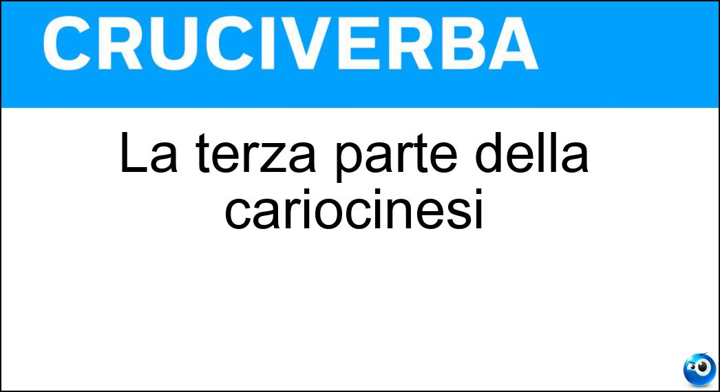 La terza parte della cariocinesi