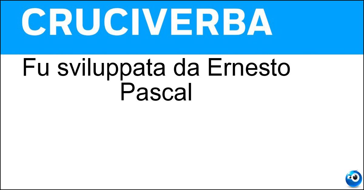 Fu sviluppata da Ernesto Pascal Soluzione Fu sviluppata da Ernesto Pascal - Analisi Matematica