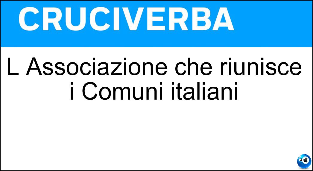 L Associazione che riunisce i Comuni italiani Soluzione L Associazione che riunisce i Comuni italiani - Anci