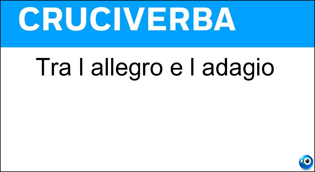 Tra l allegro e l adagio Soluzione Tra l allegro e l adagio - Andante